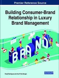 Building Consumer-Brand Relationship in Luxury Brand Management