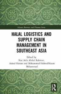 Halal Logistics and Supply Chain Management in Southeast Asia