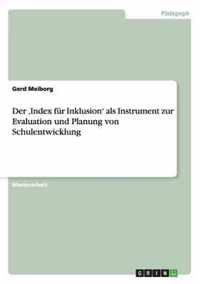 Der ,Index für Inklusion' als Instrument zur Evaluation und Planung von Schulentwicklung