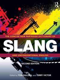 The Concise New Partridge Dictionary of Slang and Unconventional English