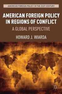American Foreign Policy In Regions Of Conflict