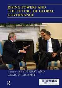 Rising Powers and the Future of Global Governance