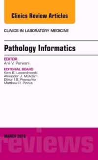 Pathology Informatics, An Issue Of The Clinics In Laboratory