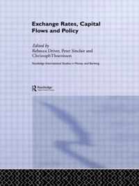 Exchange Rates, Capital Flows and Policy