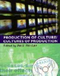 Production of Culture/Cultures of Production