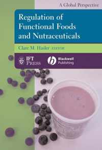 Regulation of Functional Foods and Nutraceuticals