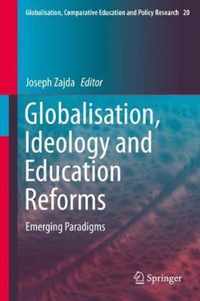 Globalisation, Ideology and Education Reforms