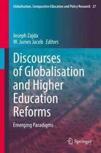 Discourses of Globalisation and Higher Education Reforms: Emerging Paradigms