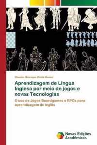 Aprendizagem de Lingua Inglesa por meio de jogos e novas Tecnologias