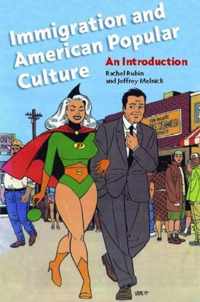 Immigration And American Popular Culture