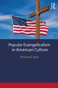 Popular Evangelicalism in American Culture