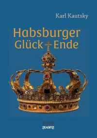Habsburger Gluck und Ende