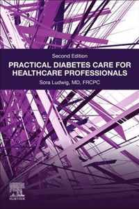 Practical Diabetes Care for Healthcare Professionals
