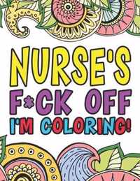 Nurse's Fuck Off I'm Coloring