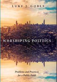 Worshiping Politics