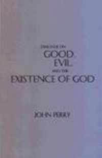 Dialogue on Good, Evil, and the Existence of God