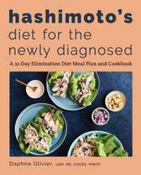 Hashimoto&apos;s Diet for the Newly Diagnosed: A 21-Day Elimination Diet Meal Plan and Cookbook