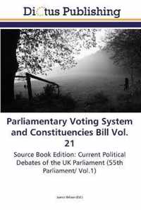 Parliamentary Voting System and Constituencies Bill Vol. 21