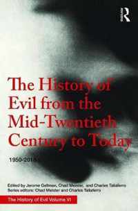 The History of Evil from the Mid-Twentieth Century to Today