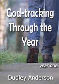 God-tracking Through the Year - year one