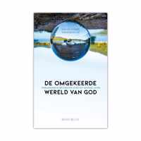 De Omgekeerde Wereld Van God - Bram Beute