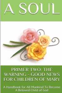 Primer Two: The Warning - Good News for Children of Mary