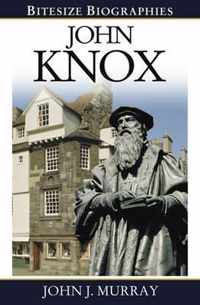 John Knox Bitesize Biography