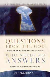 Questions from the God who Needs No Answers (Fisherman Resource Studies)