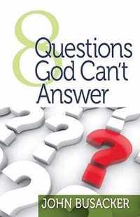 8 Questions God Can't Answer