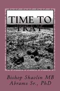 Time To Pray: A Biblical Guide to the Evangelistic Mission In America