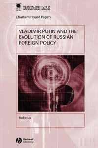 Vladimir Putin and the Evolution of Russian Foreign Policy