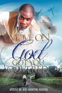 Move On, God Got You Covered!