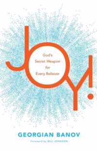 Joy! - God`s Secret Weapon for Every Believer