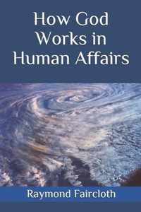 How God Works in Human Affairs