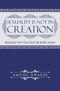 Sexuality Is Not in Creation