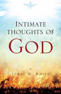 Intimate Thoughts of God
