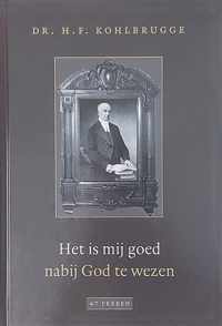 Het is mij goed nabij God te wezen