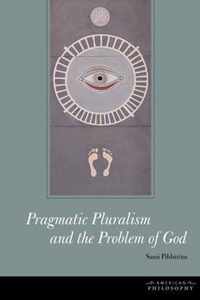 Pragmatic Pluralism And The Problem Of God