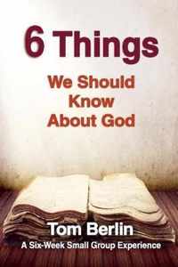 6 Things We Should Know About God Participant WorkBook