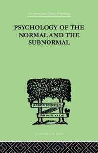 Psychology Of The Normal And The Subnormal