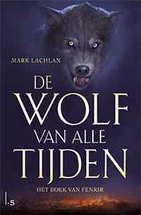 De wolf van alle tijden 1 - Het boek van Fenrir