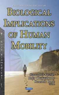 Biological Implications of Human Mobility