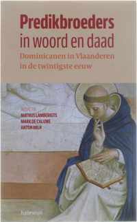 Predikbroeders in woord en daad - Dominicanen in Vlaanderen in de twintigste eeuw