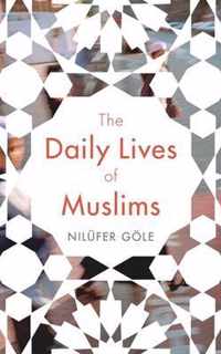 The Daily Lives of Muslims