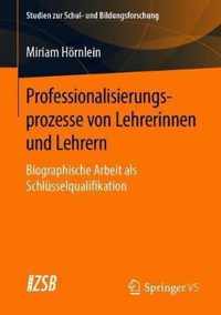 Professionalisierungsprozesse von Lehrerinnen und Lehrern