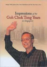 Impressions of the Goh Chok Tong Years in Singapore