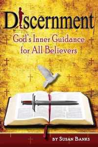 Discernment - God's Inner Guidance to All Believers