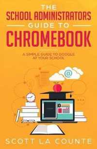 The School Administrators Guide to Chromebook