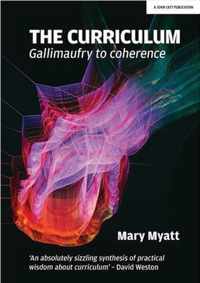 The Curriculum: Gallimaufry to Coherence
