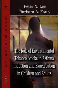 Role of Environmental Tobacco Smoke in Asthma Induction & Exacerbation in Children & Adults